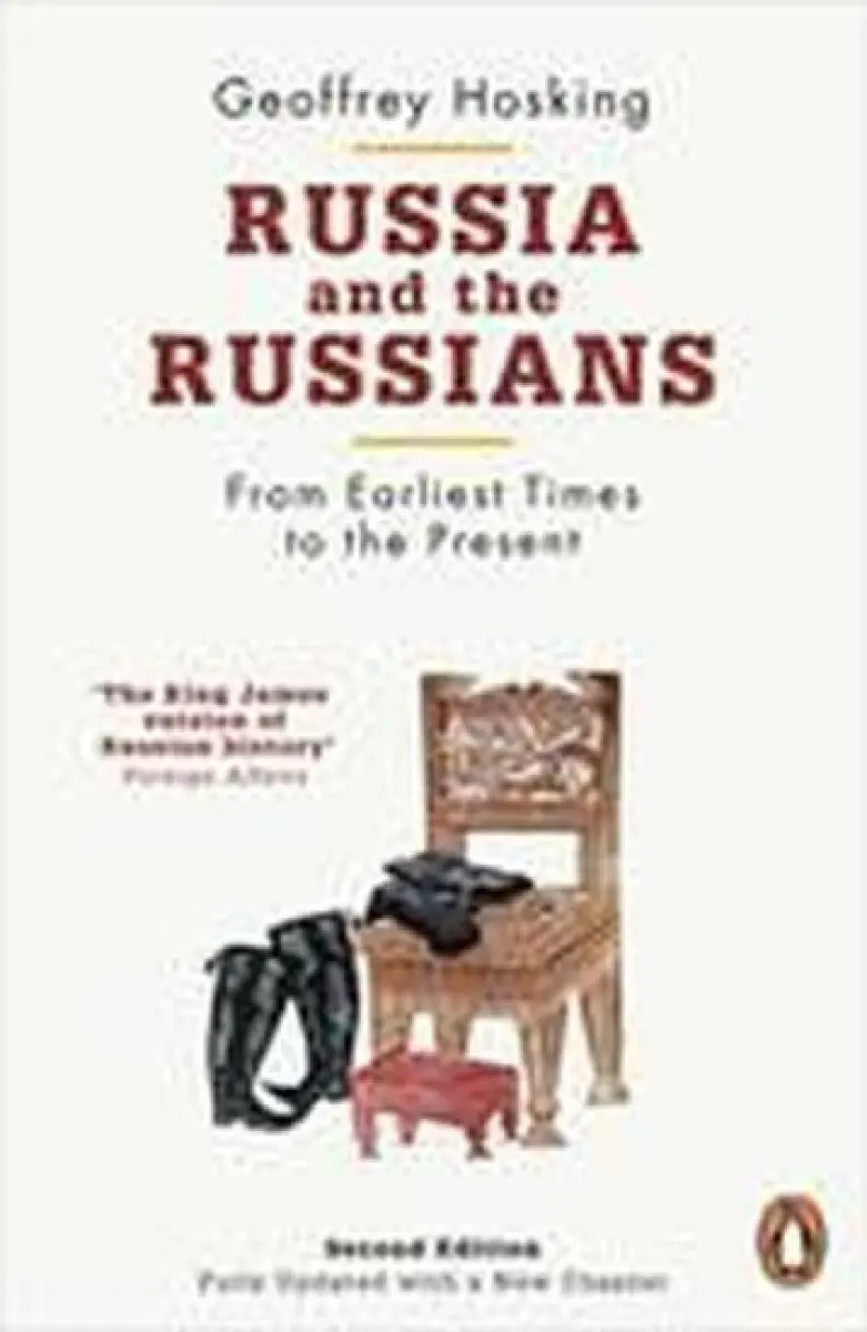 Russia and the Russians (From Earliest Times to the Present) - Geoffrey Hosking