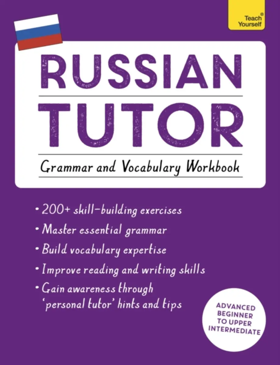 Russian Tutor: Grammar and Vocabulary Workbook (Learn Russian with Teach Yourself) - Dr Michael Ransome, Marta Tomaszewski