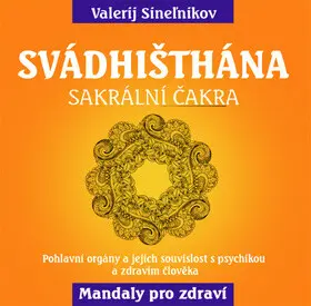 Svádhišthána - Křížové centrum - Valerij Sinelnikov