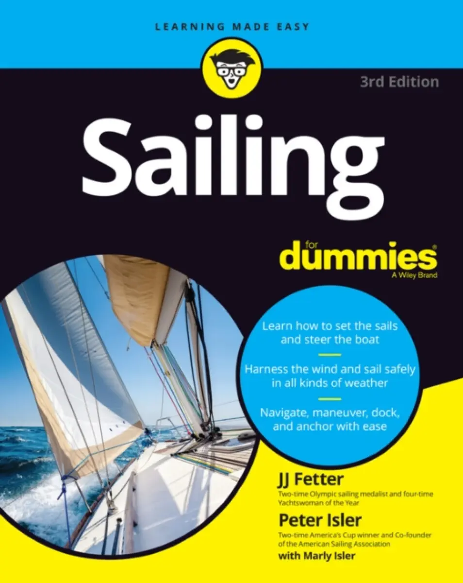 Sailing For Dummies, 3rd Edition - J. J. Fetter, Peter Isler