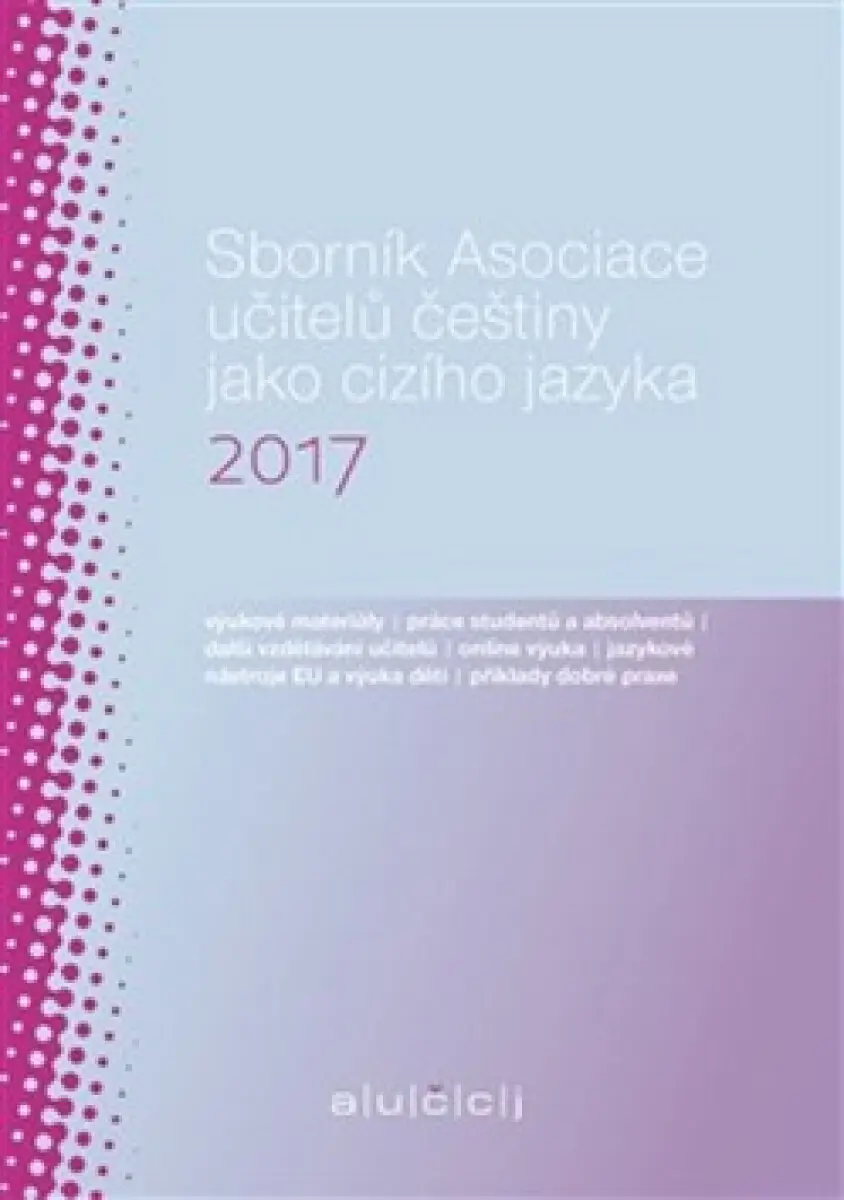 Sborník Asociace učitelů češtiny jako cizího jazyka 2017