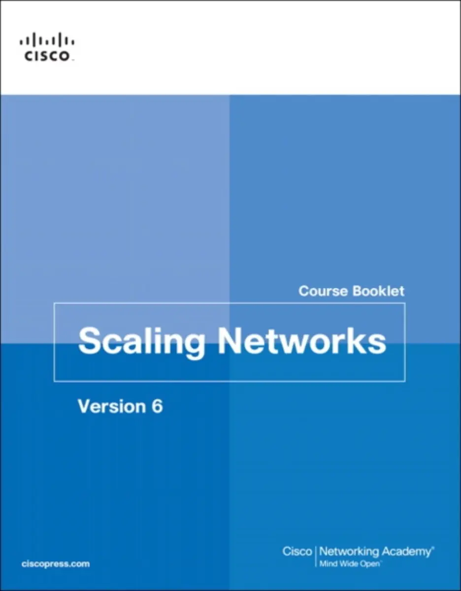 Scaling Networks Version 6 Course Booklet - Cisco Networking Academy