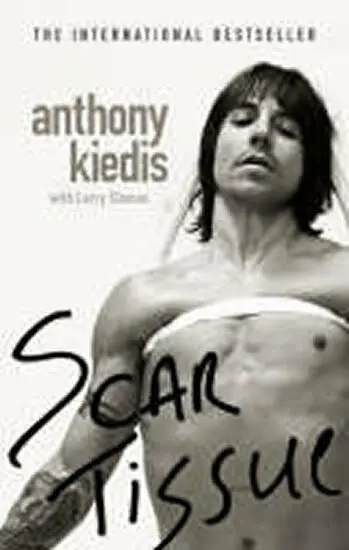 Scar Tissue - Anthony Kiedis,Scar Tissue - Anthony Kiedis - kniha z kategorie Hudba