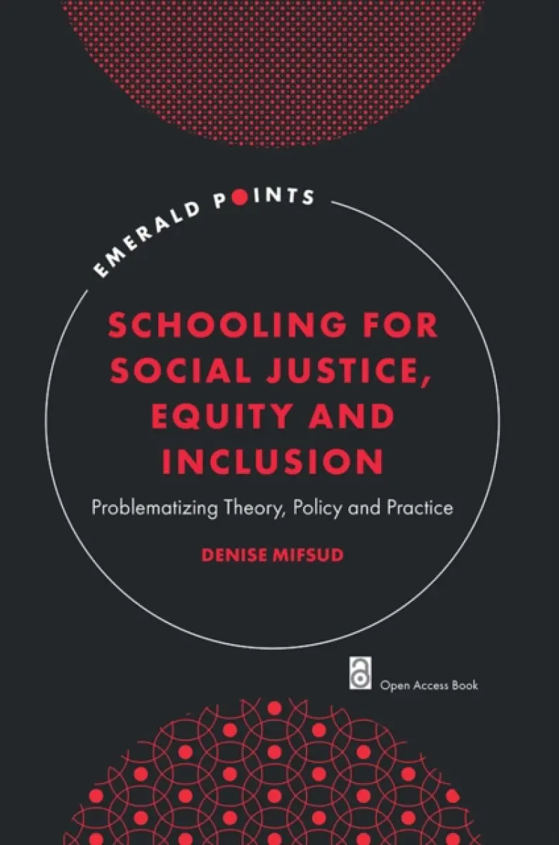 Schooling for Social Justice, Equity and Inclusion - Denise Mifsud