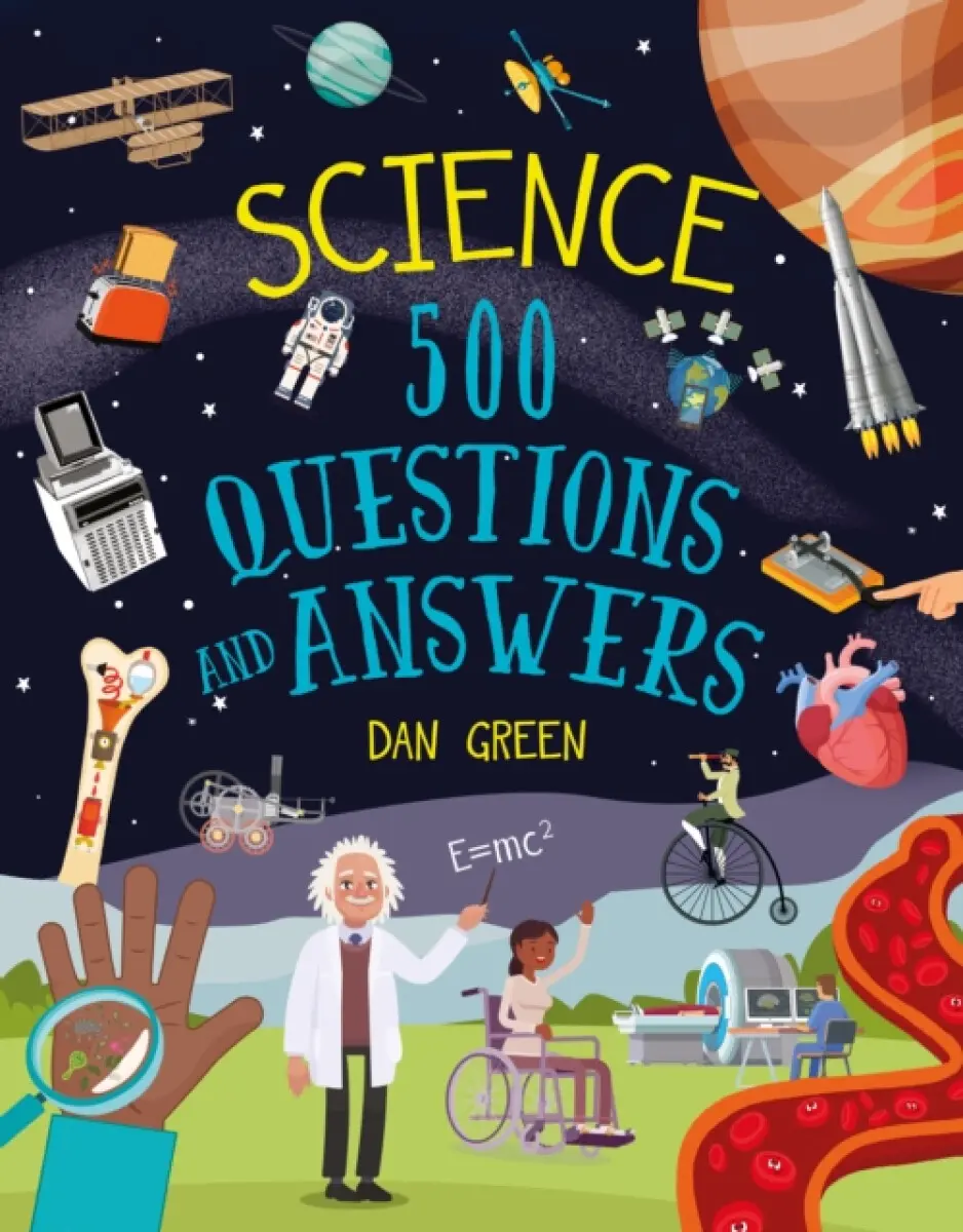 Science: 500 Questions and Answers - Dan Green