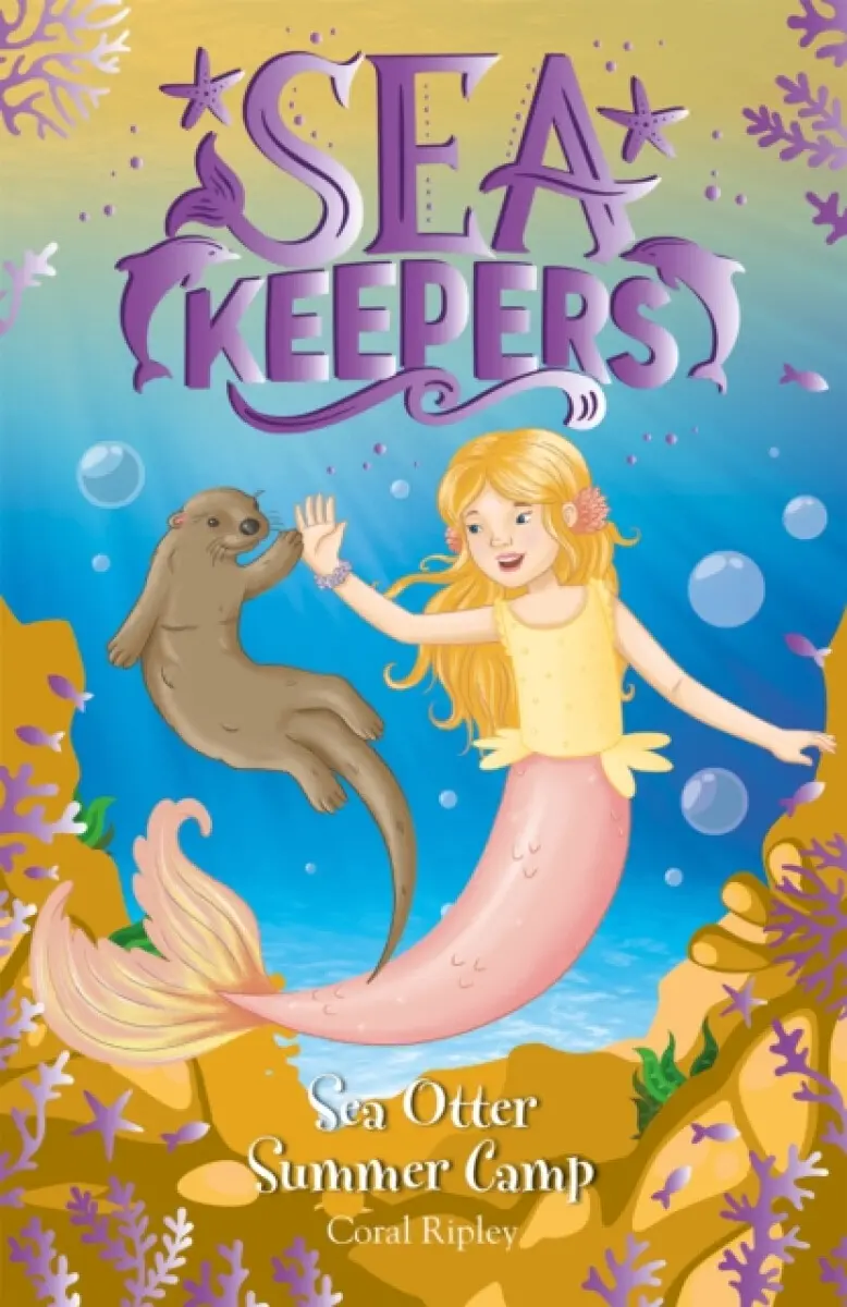 Sea Keepers: Sea Otter Summer Camp - Coral Ripley