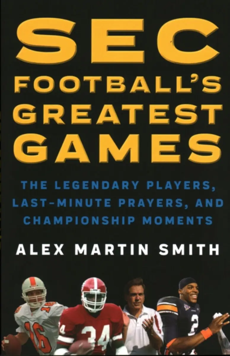 SEC Football's Greatest Games - Alex Martin Smith