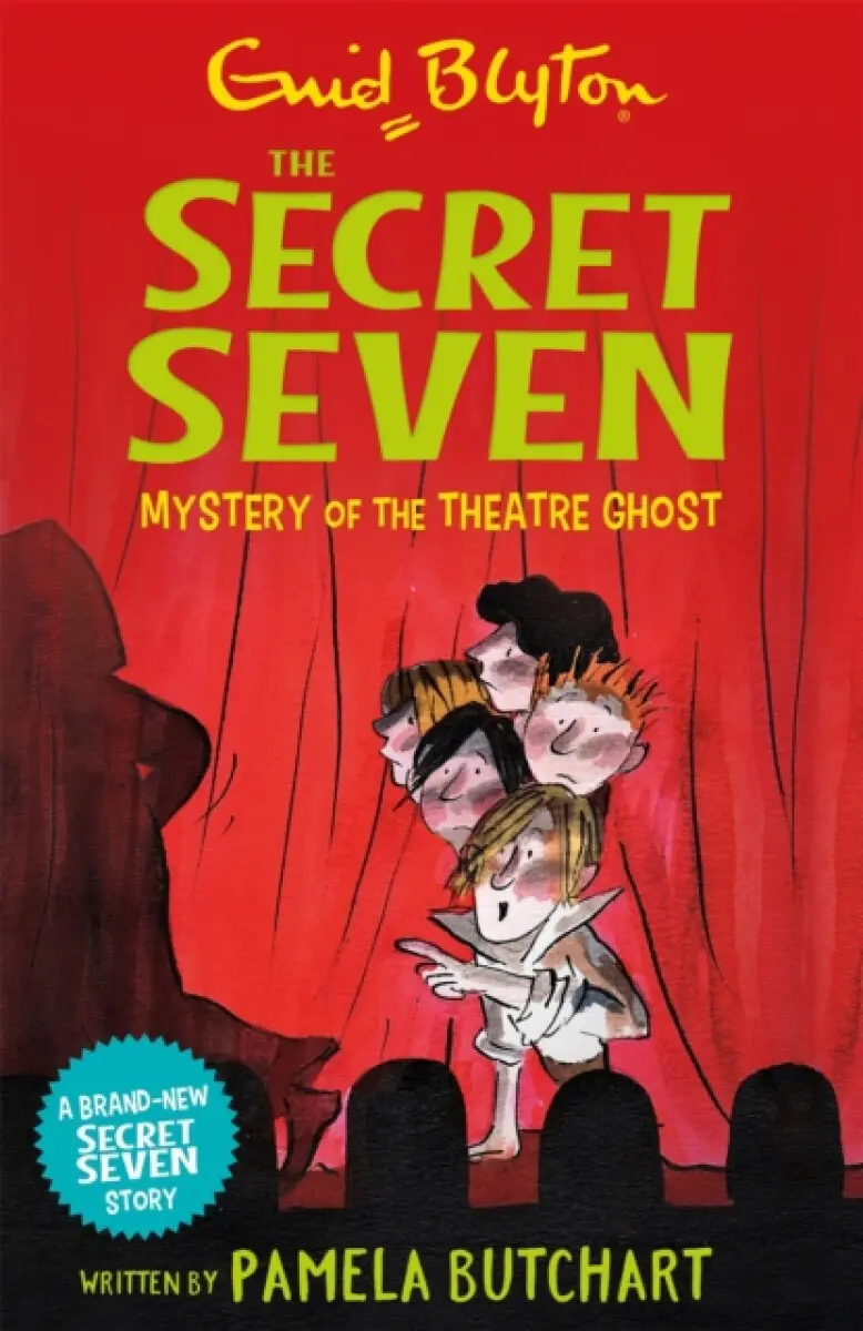Secret Seven: Mystery of the Theatre Ghost - Enid Blyton, Pamela Butchart