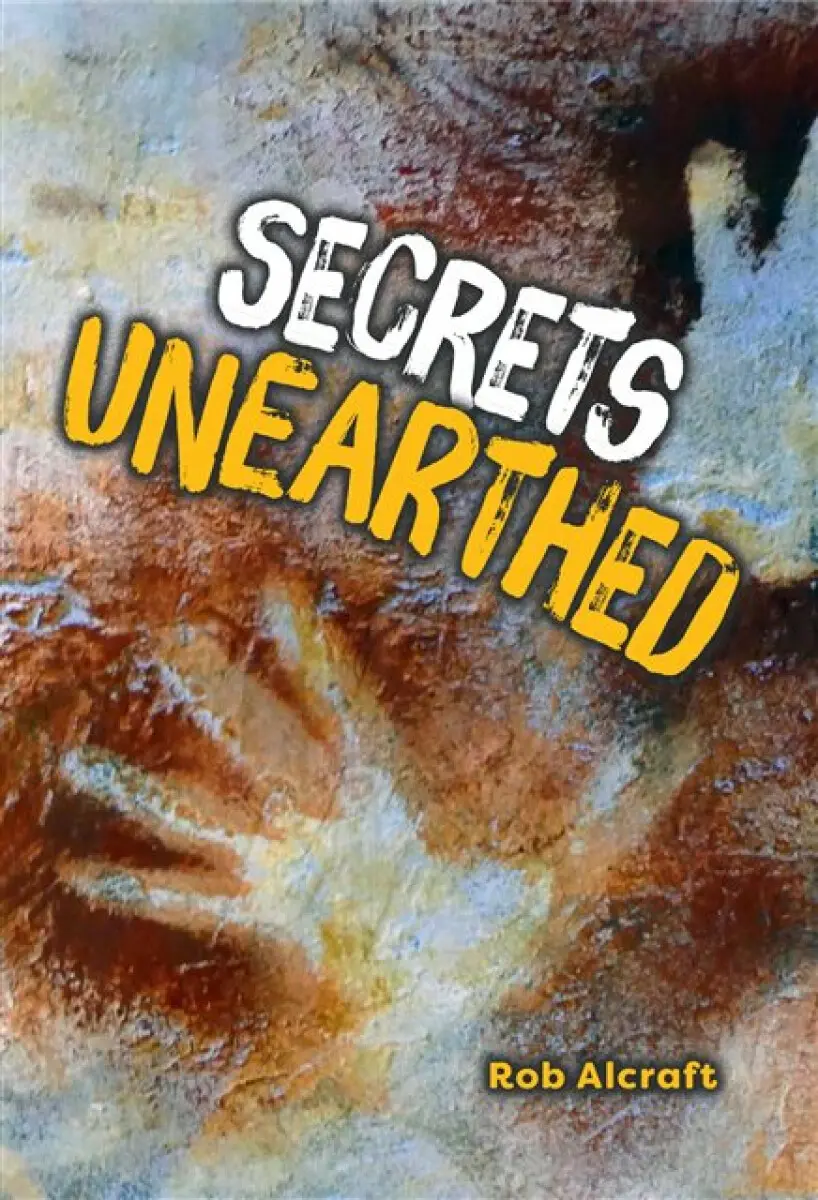 Secrets Unearthed - Rob Alcraft