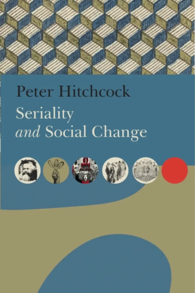 Seriality and Social Change - Peter Hitchcock