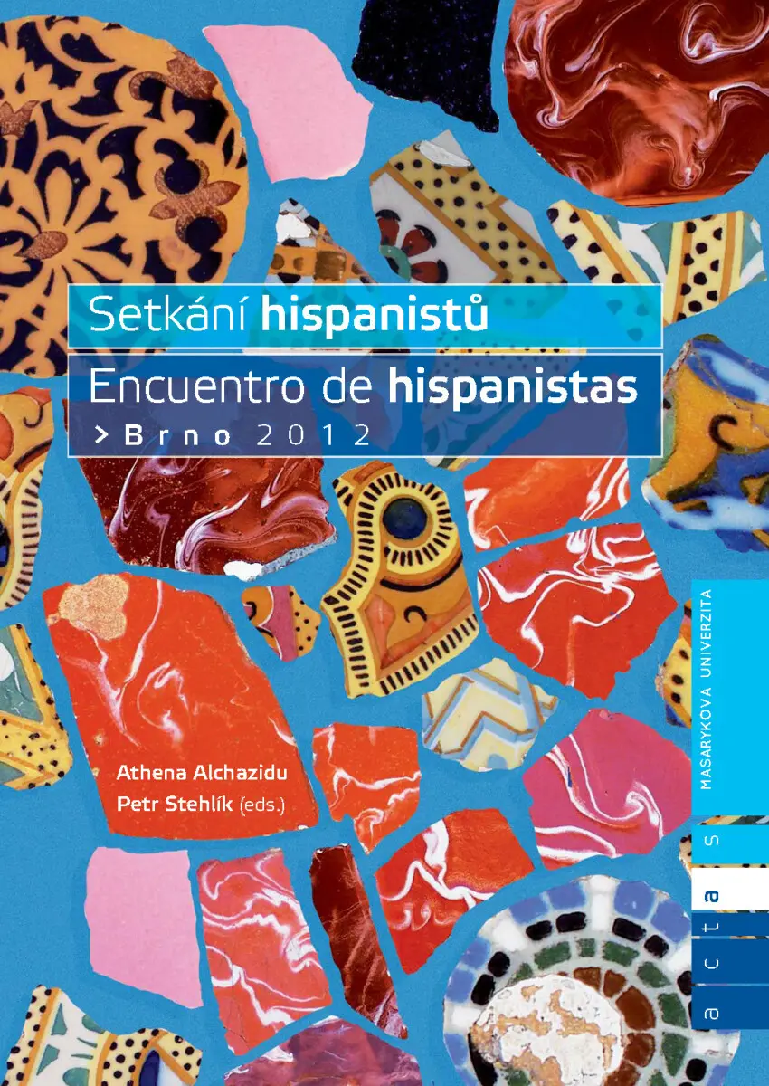 Setkání hispanistů / Encuentro de hispanistas Brno 2012 - Athena Alchazidu, Petr Stehlík
