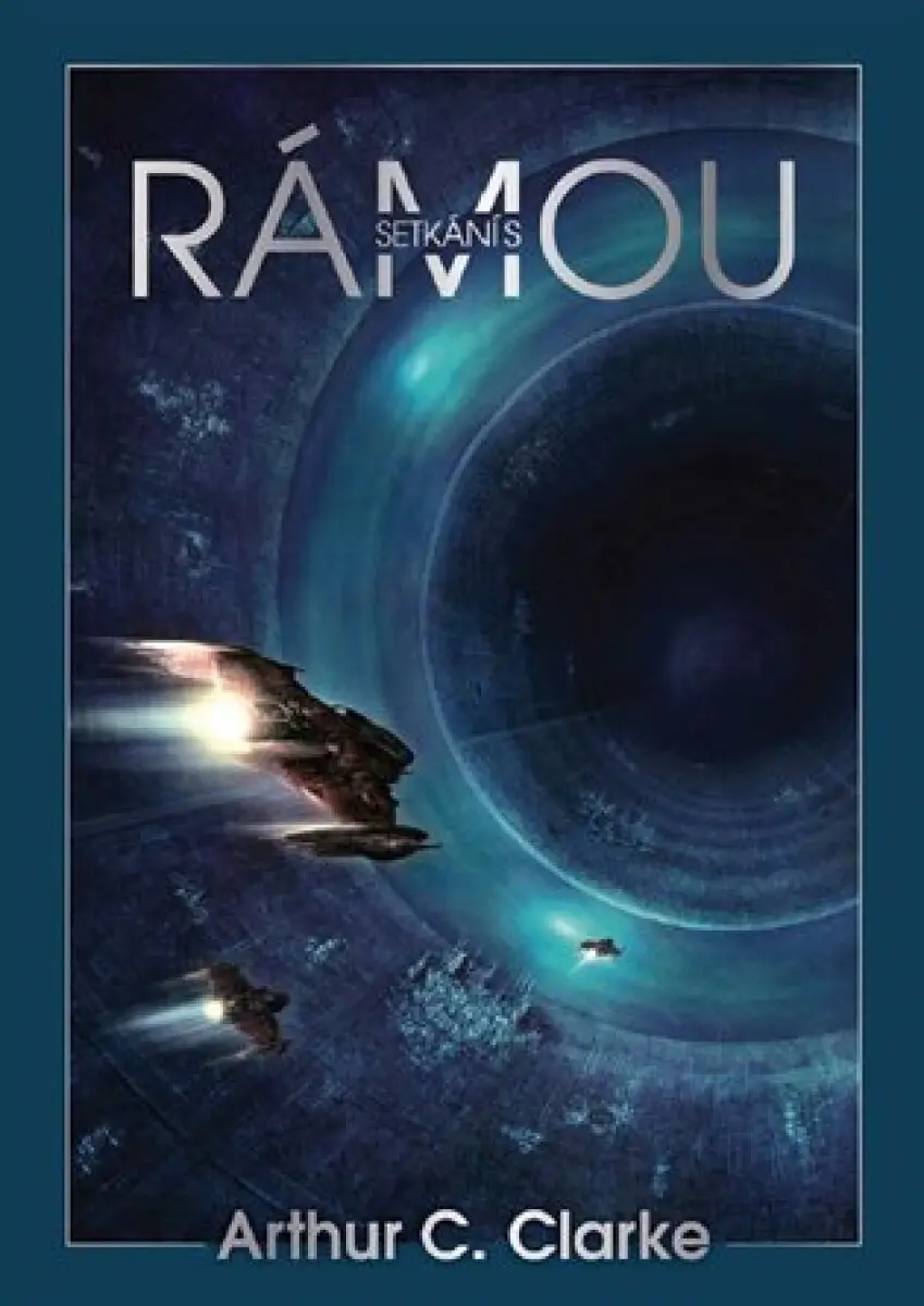 Setkání s Rámou - Arthur Charles Clarke