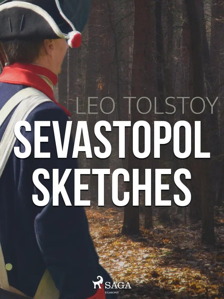 Sevastopol Sketches - Leo Tolstoy