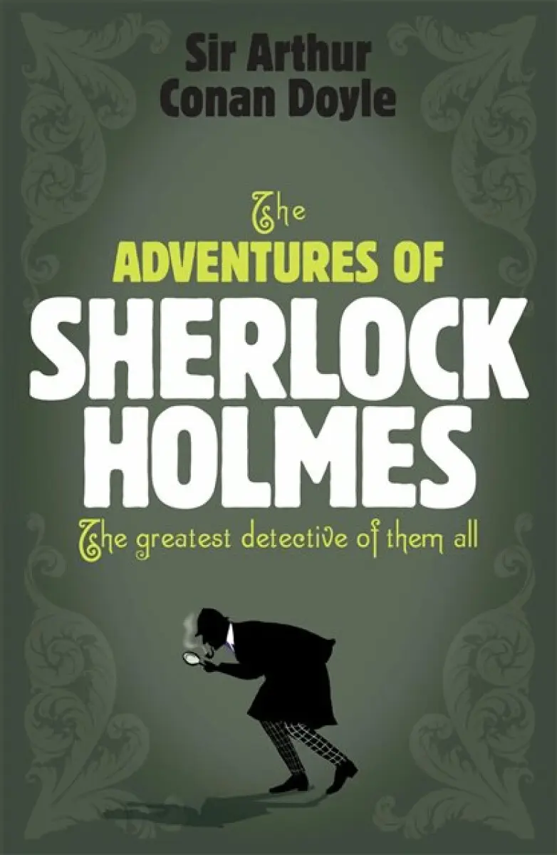 The Adventures of Sherlock Holmes - Sir Arthur Conan Doyle