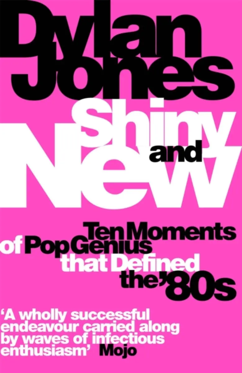 Shiny and New - Dylan Jones