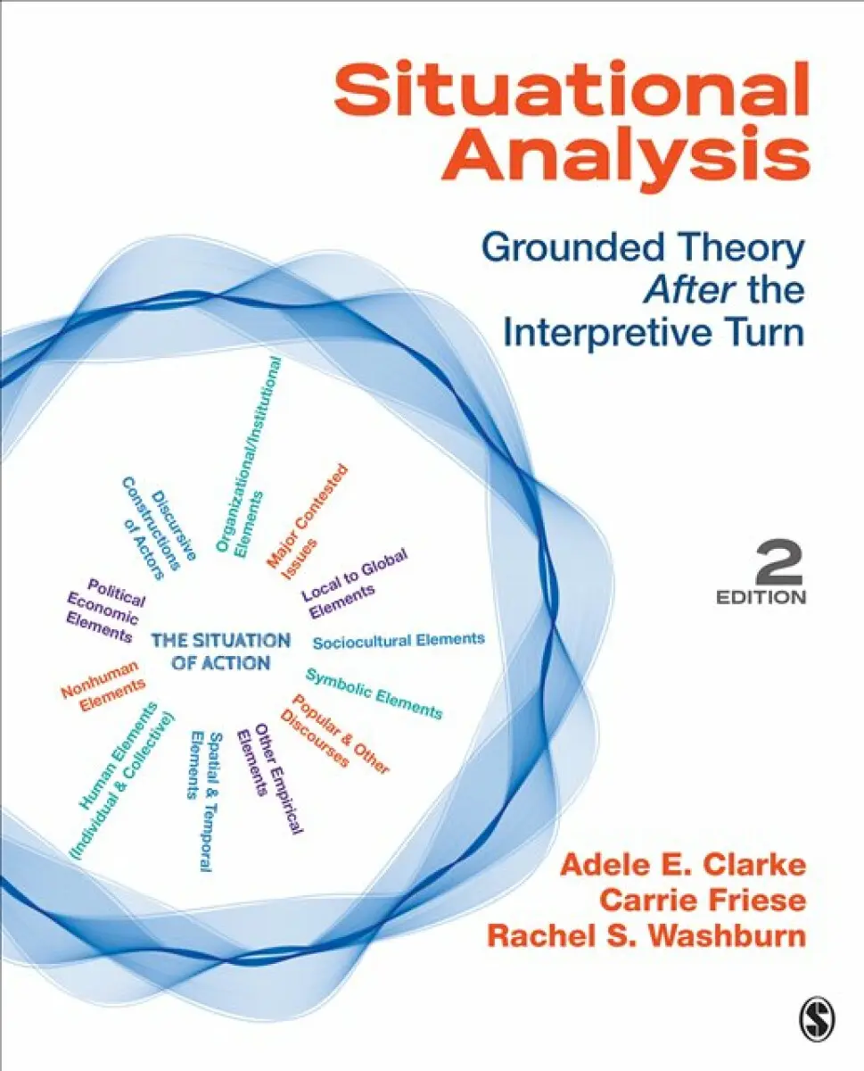 Situational Analysis - Adele E. Clarke, Rachel Washburn, Carrie Friese