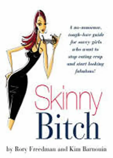 Skinny Bitch - Barnouin, Kim a Freedman, Rory