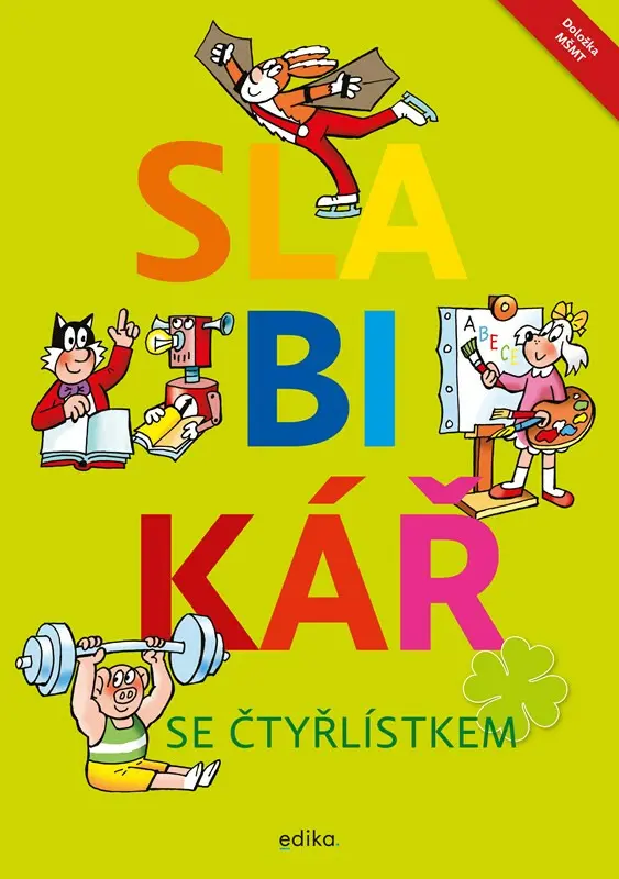 Slabikář se Čtyřlístkem - Lenka Syrová, Jana Tomšíková, Dana Raunerová, Jaroslav Němeček (ilustrátor)