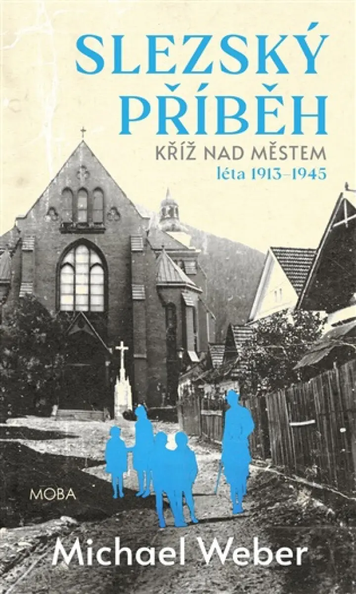 Slezský příběh - Michael Weber