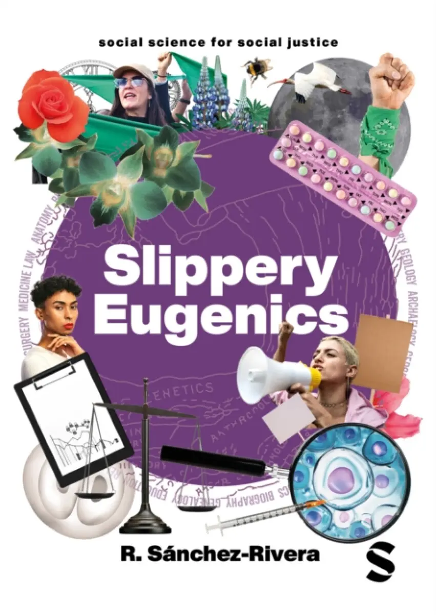 Slippery Eugenics - R Sánchez-Rivera