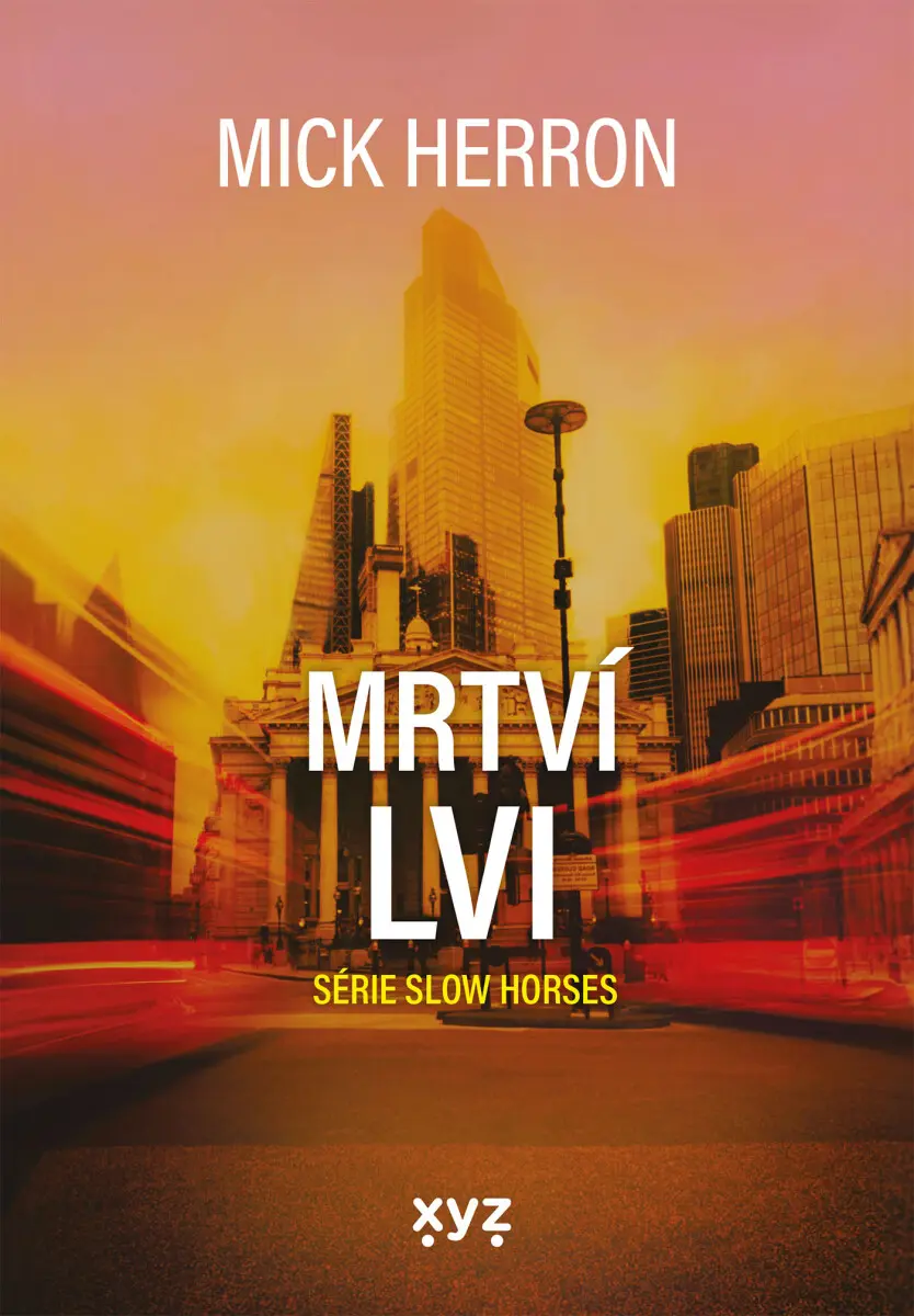 Slow Horses: Mrtví lvi - Mick Herron