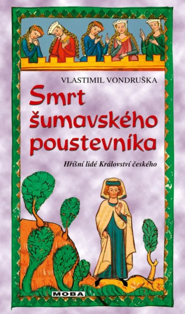 Smrt šumavského poustevníka - Hříšní lidé Království českého - Vlastimil Vondruška