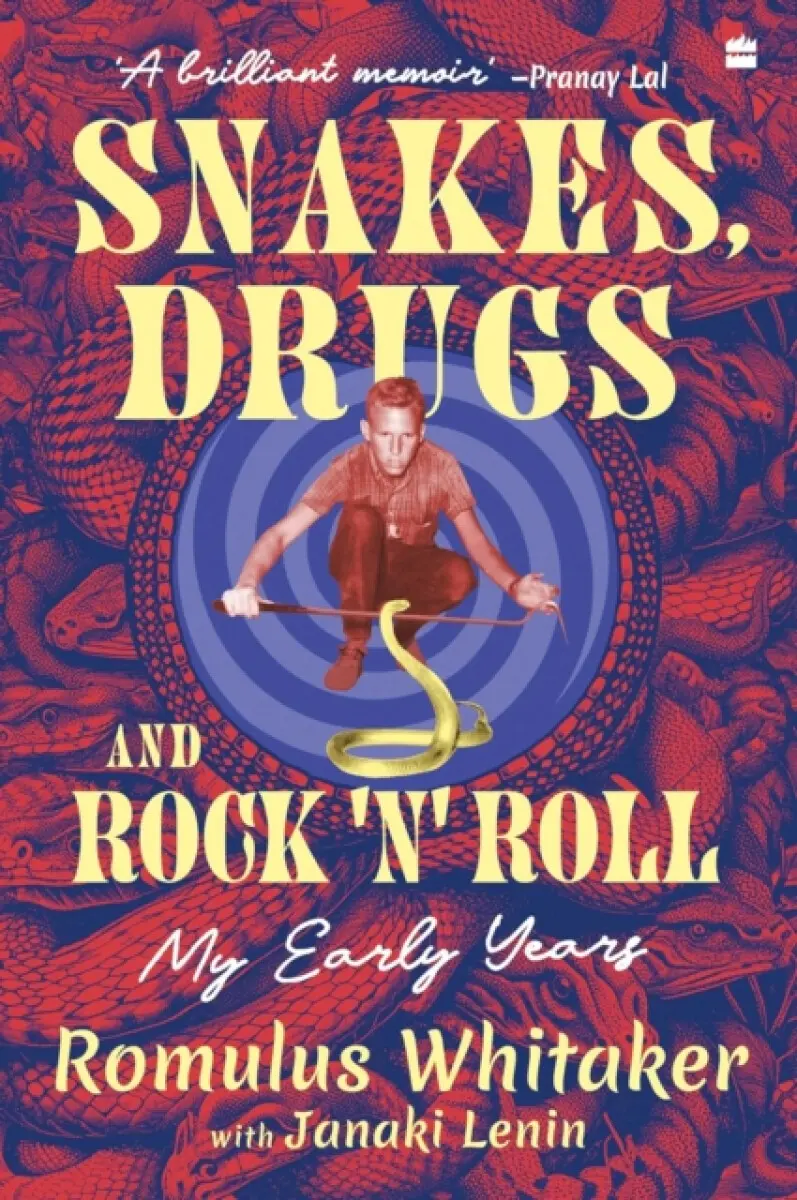 Snakes, Drugs and Rock 'N' Roll - Janaki Lenin, Romulus Earl Whitaker