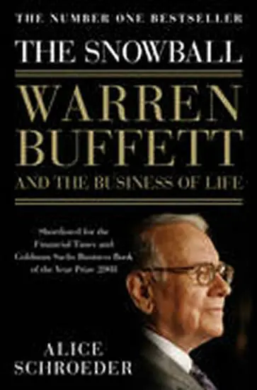 The Snowball (Warren Buffet and the business of Life),The Snowball (Warren Buffet and the business of Life) - kniha z kategorie Životopisy