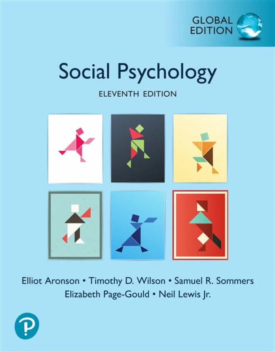 Social Psychology, Global Edition - Elizabeth Page-Gould, Timothy Wilson, Samuel Sommers, Neil Lewis Jr., Elliot Aronson