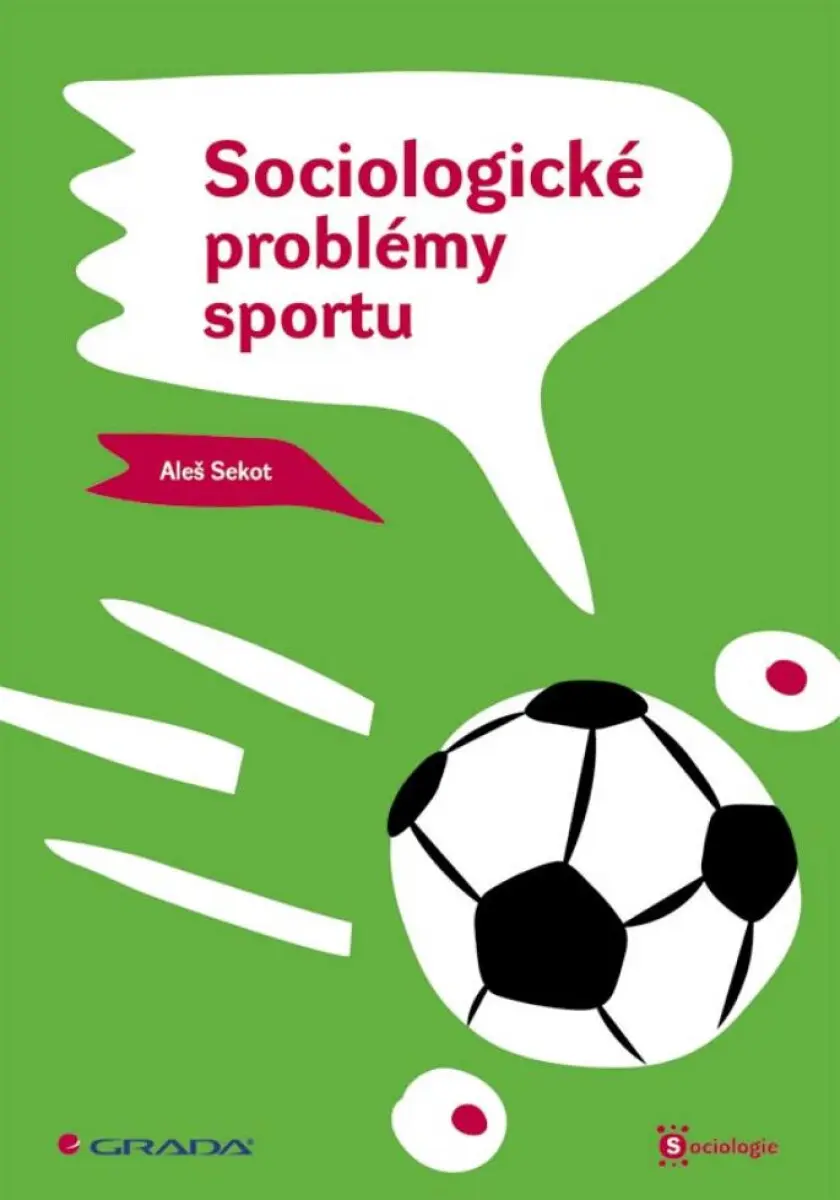 Sociologické problémy sportu - Aleš Sekot