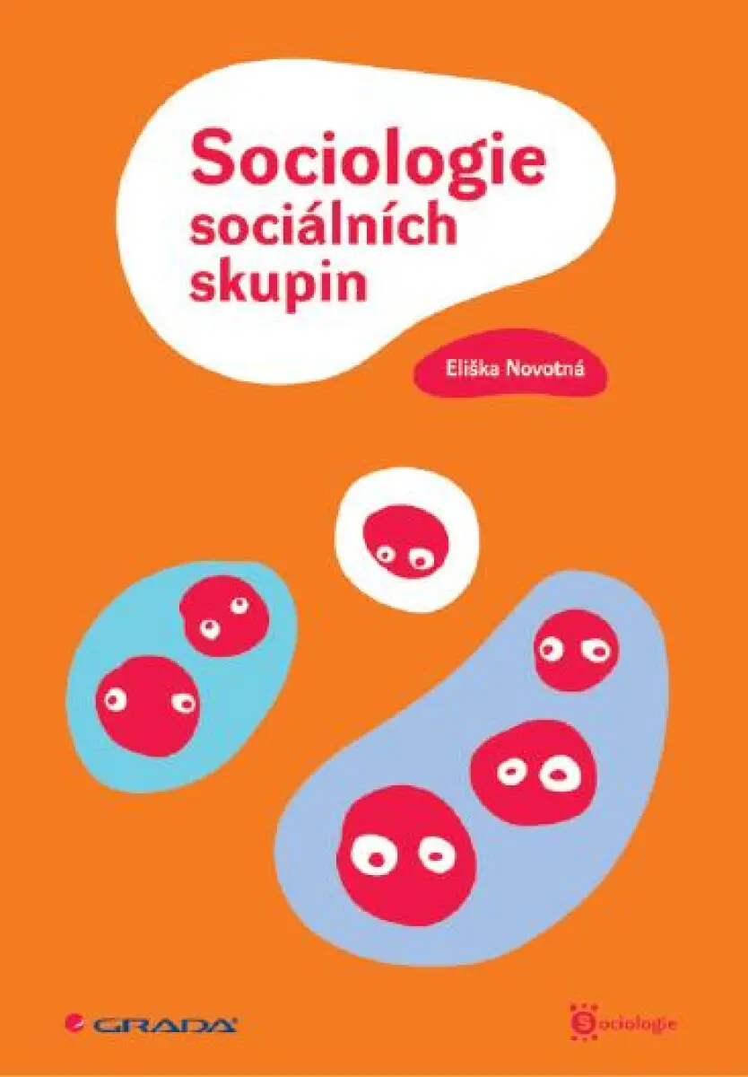 Sociologie sociálních skupin - Eliška Novotná