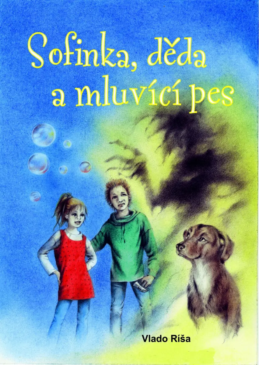 Sofinka. děda a mluvící pes - Vlado Ríša