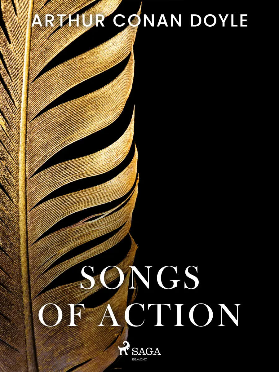Songs of Action - Sir Arthur Conan Doyle