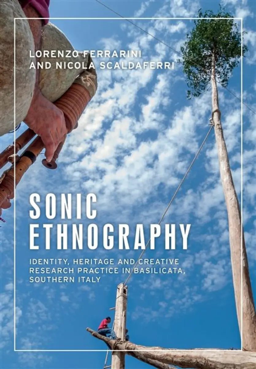 Sonic Ethnography - Lorenzo Ferrarini, Nicola Scaldaferri
