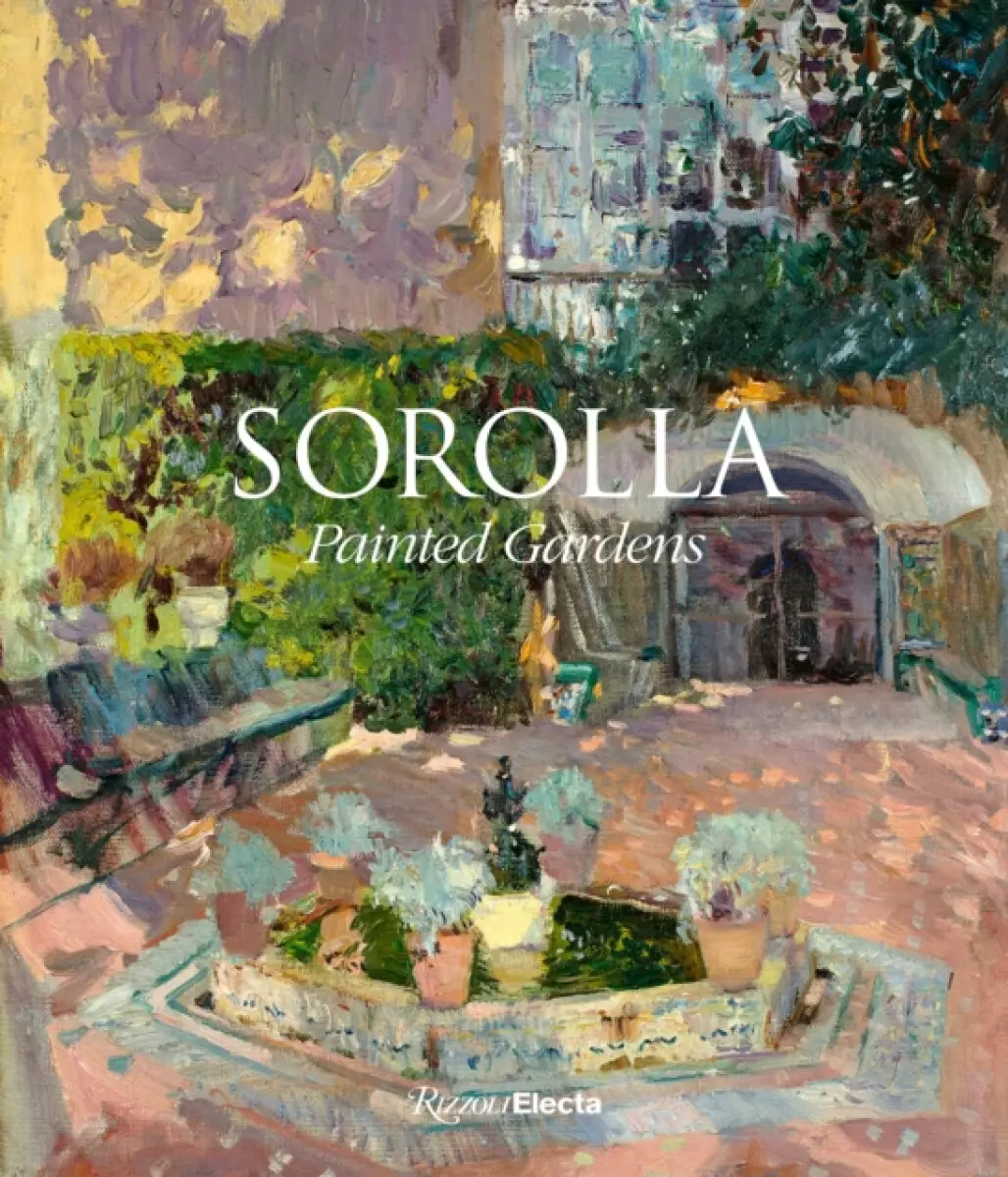 Sorolla: Painted Gardens - Blanca Pons-Sorolla