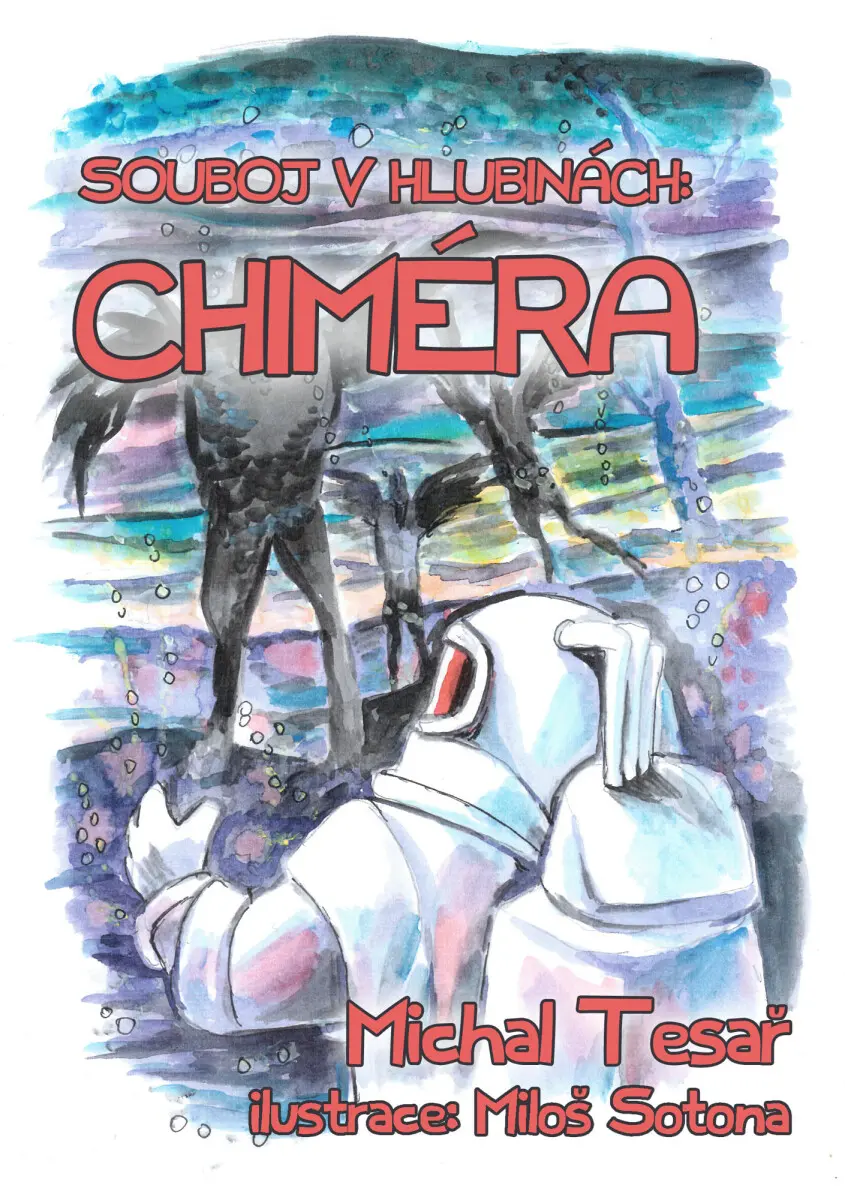 Souboj v hlubinách: Chiméra - Michal Tesař