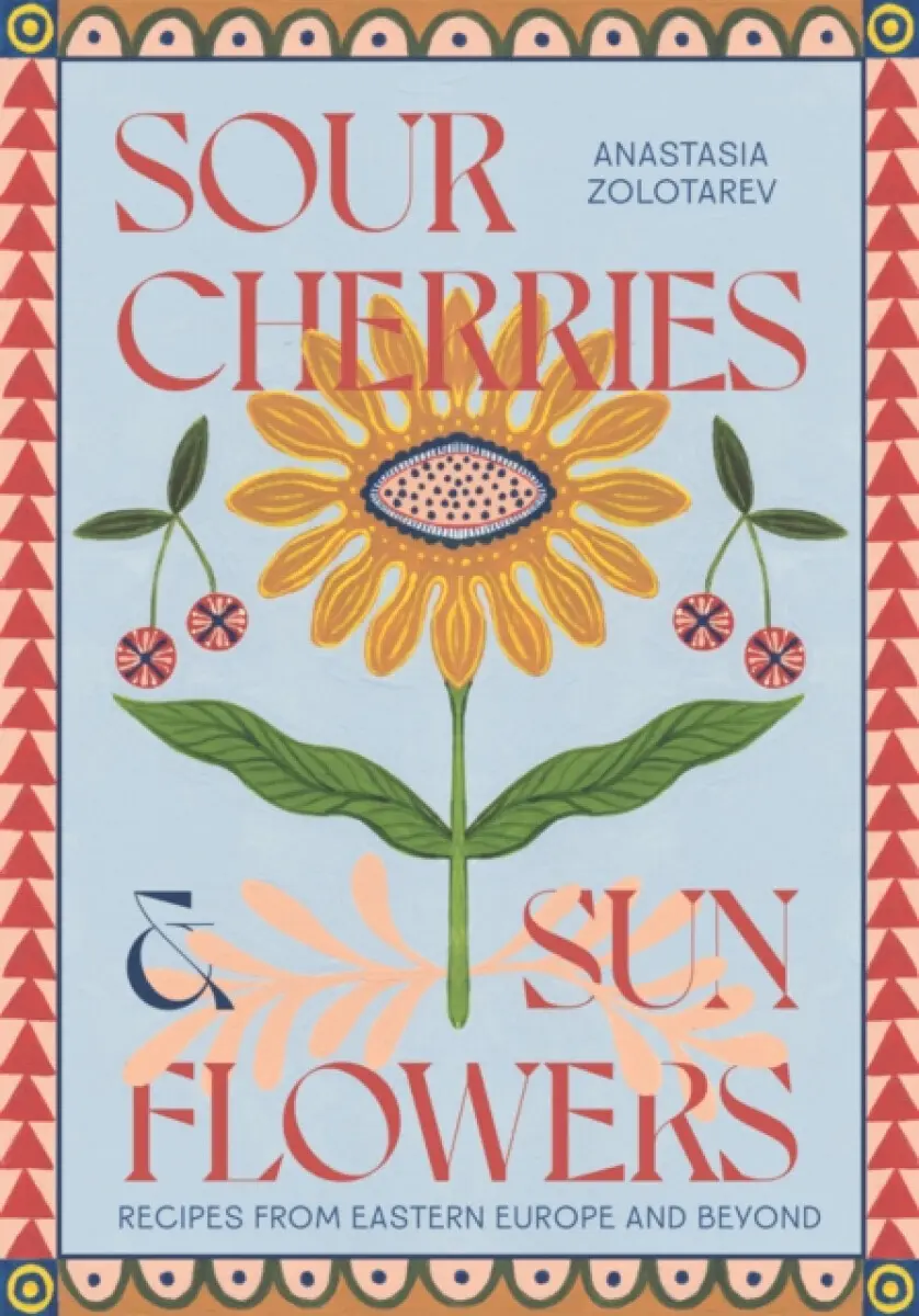 Sour Cherries and Sunflowers - Anastasia Zolotarev