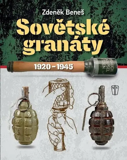 Sovětské granáty 1920-1945 - Zdeněk Beneš
