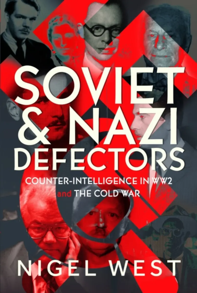 Soviet and Nazi Defectors - Nigel West