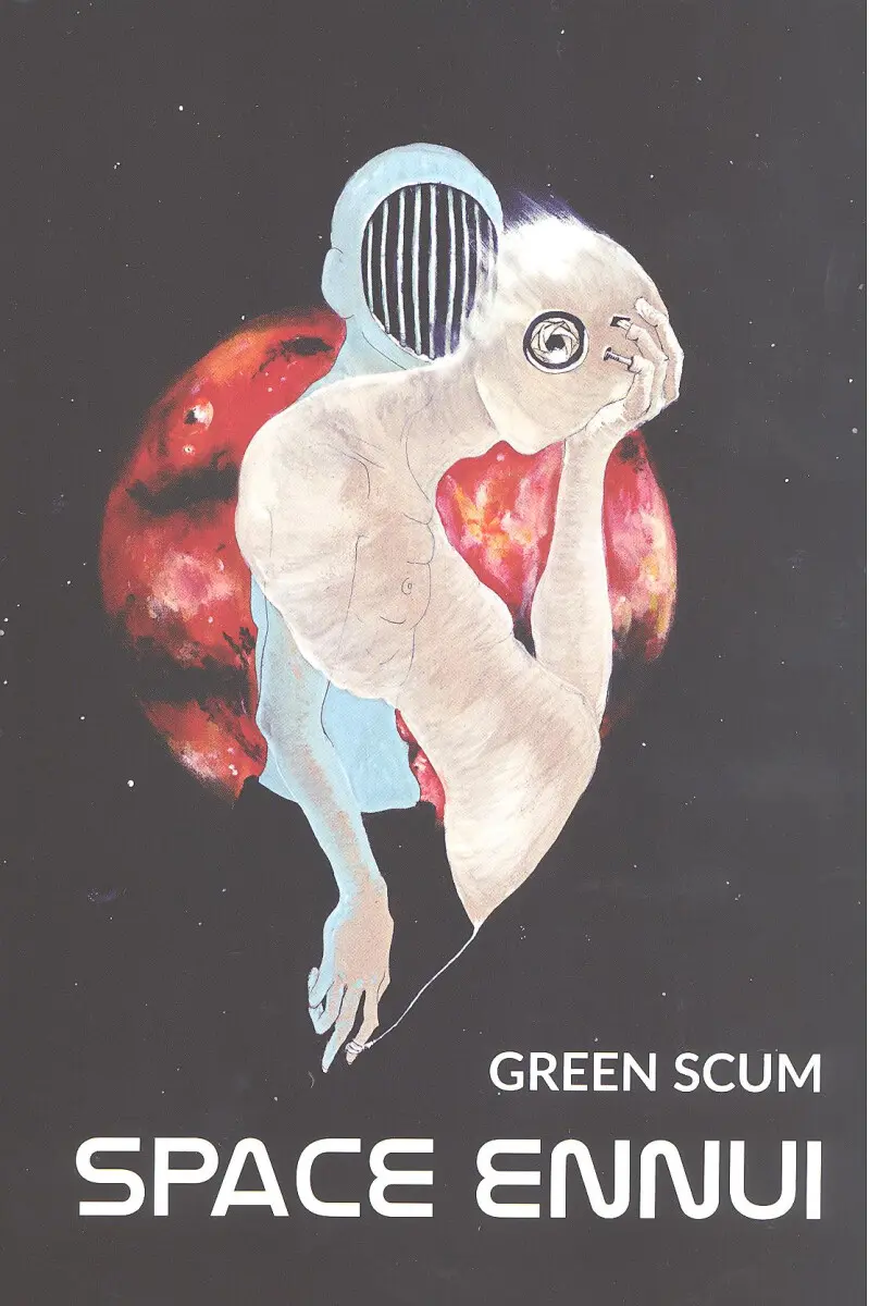 SPACE ENNUI - Green Scum