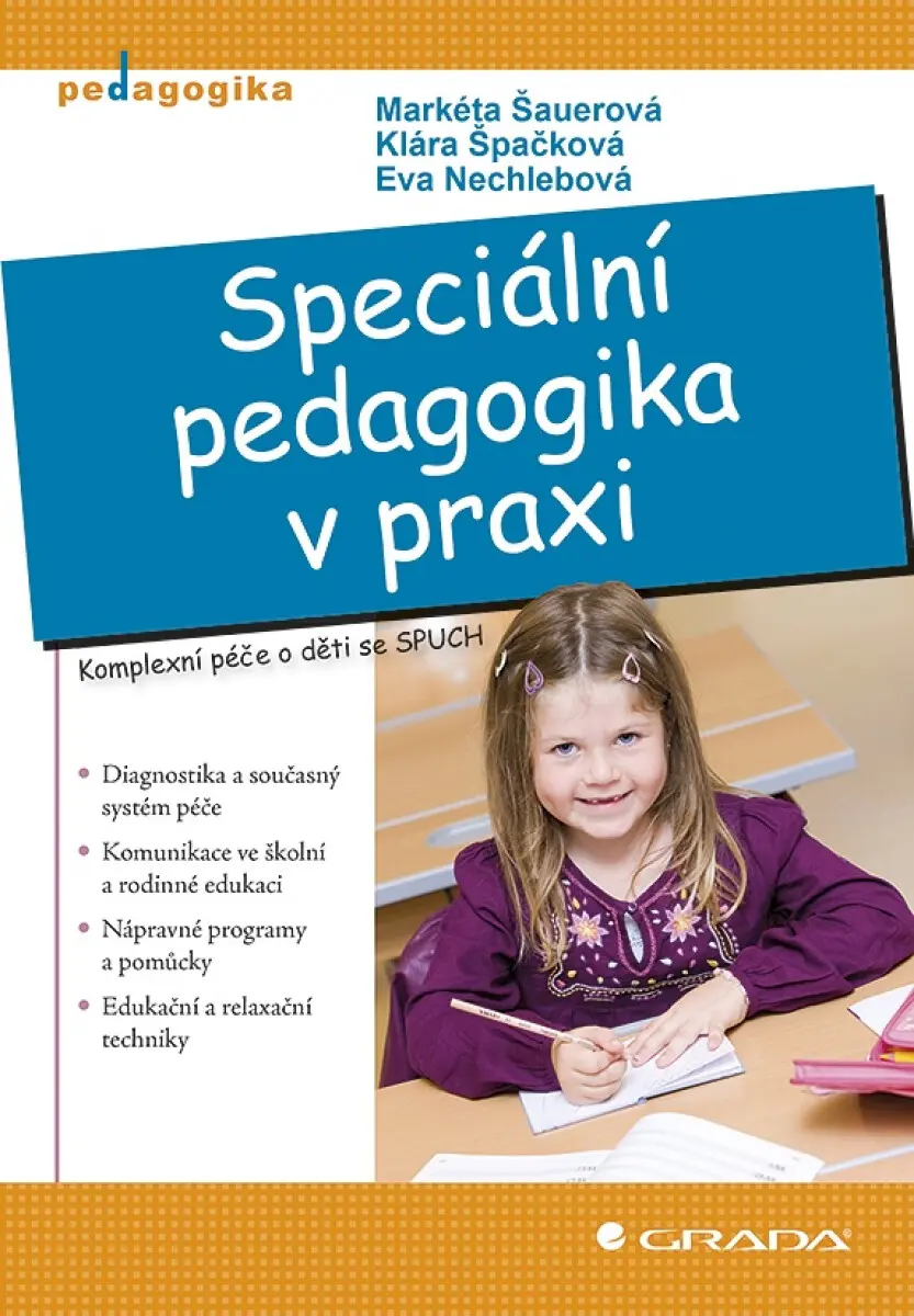 Speciální pedagogika v praxi - Markéta Švamberk Šauerová, Klára Špačková, Eva Nechlebová