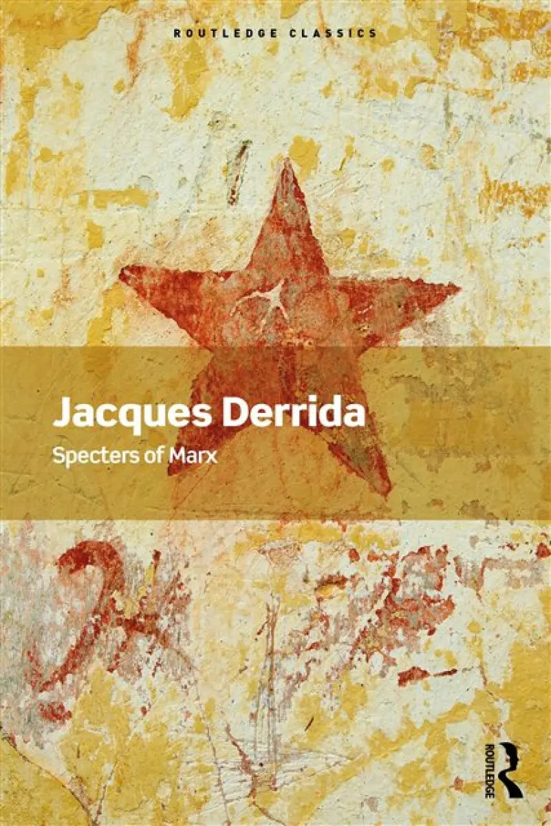 Specters of Marx - Jacques Derrida