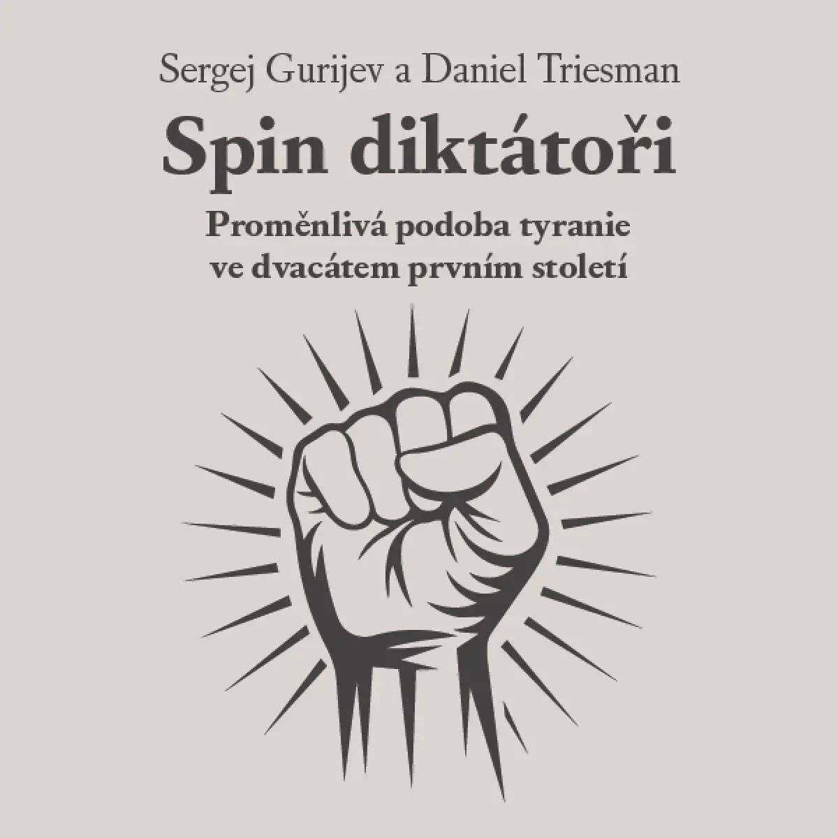 Spin diktátoři - Sergej Gurijev, Daniel Triesman - audiokniha