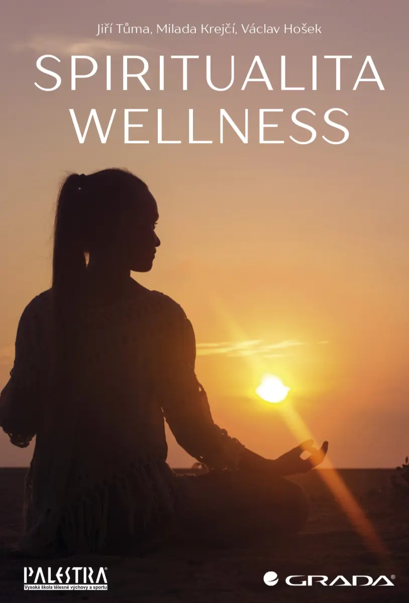 Spiritualita wellness - Václav Hošek, Milada Krejčí, Jiří Tůma