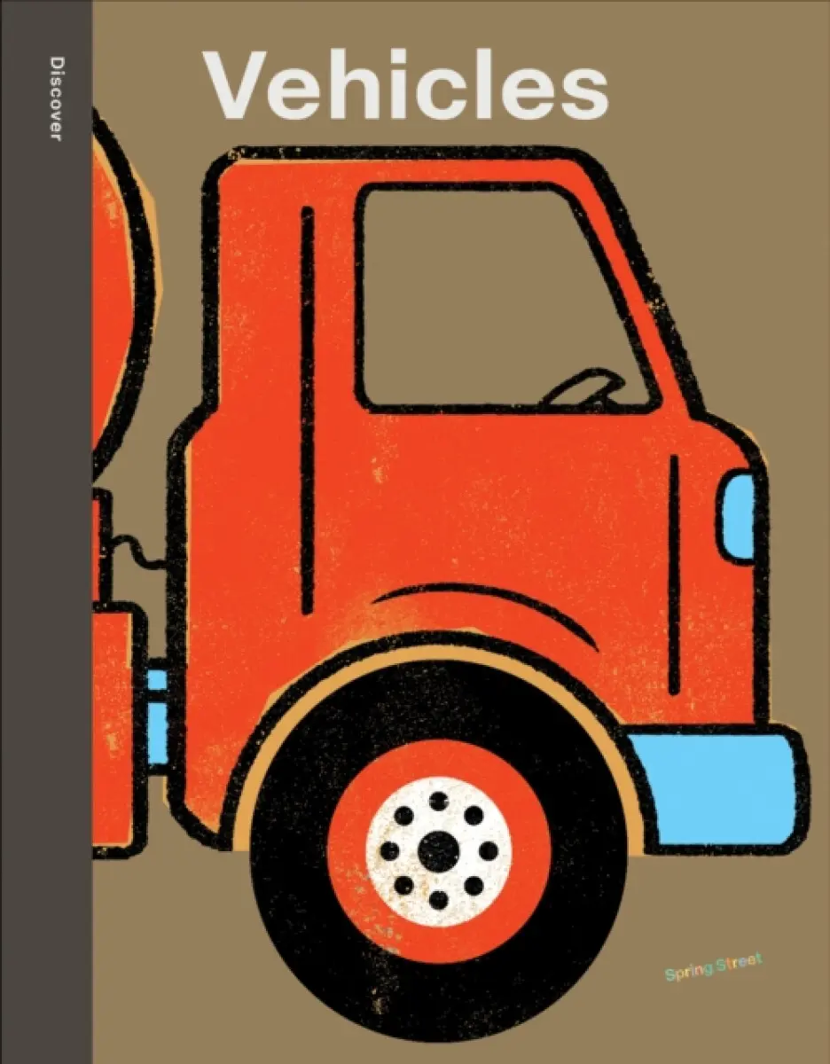 Spring Street Discover: Vehicles - Boxer Books