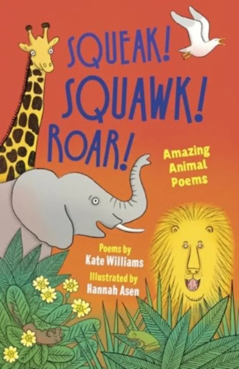 Squeak, Squawk, Roar! - Kate Williams