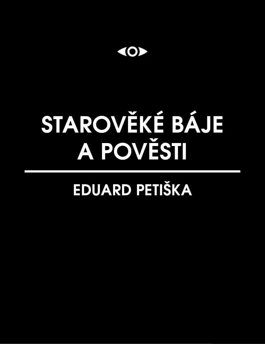 Starověké báje a pověsti - Eduard Petiška