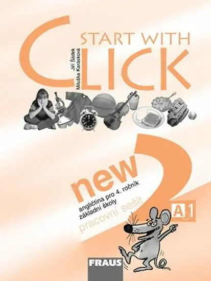Start with Click New 2 - pracovní sešit - Miluška Karásková, Jiří Šádek, kolektiv autorů