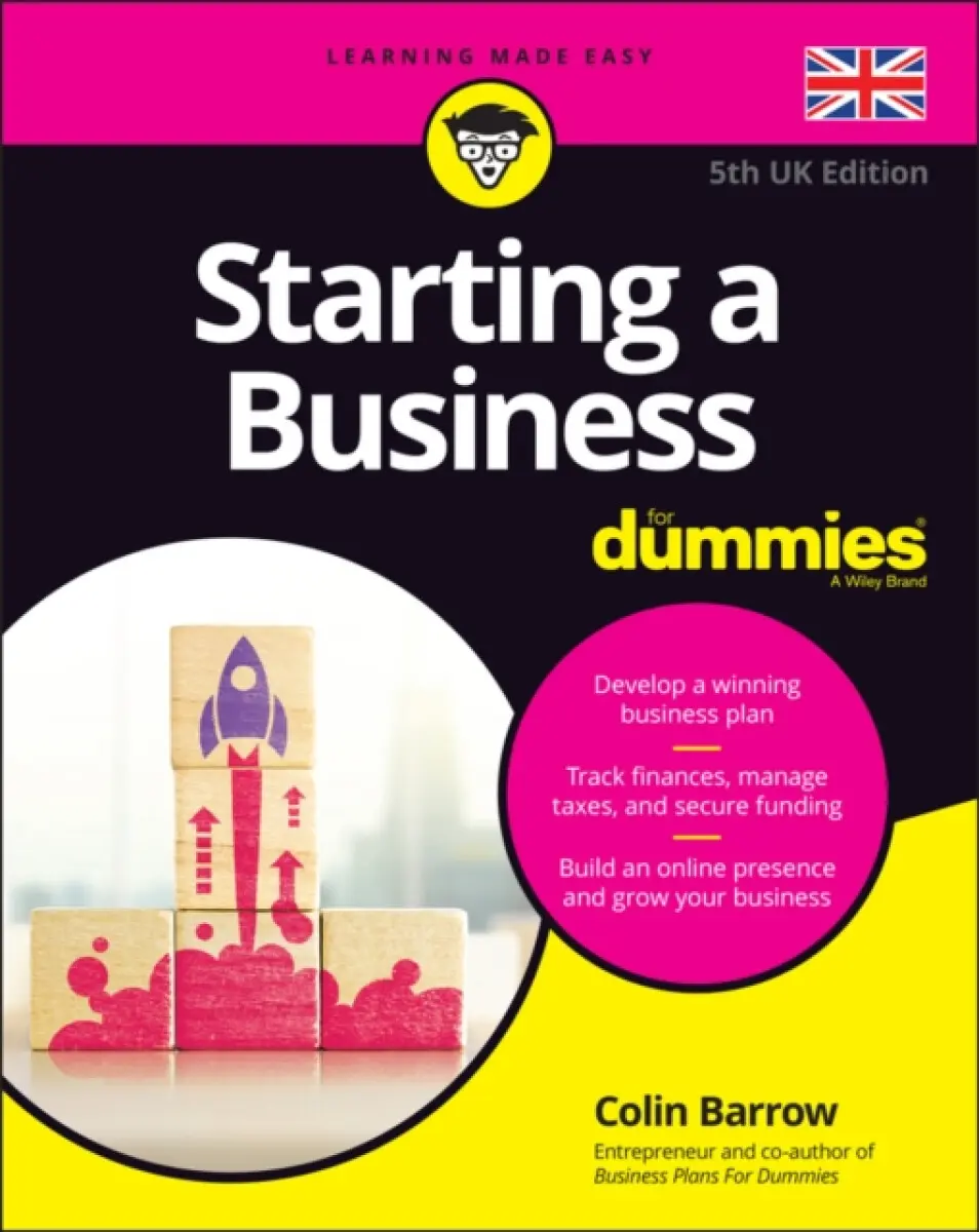 Starting a Business For Dummies, 5th UK Edition - Colin Barrow