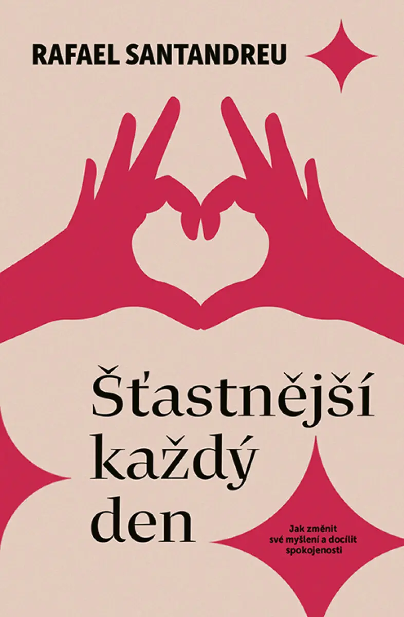 Šťastnější každý den - Rafael Santandreu